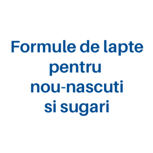 Formule de lapte pentru nou-nascuti si sugari